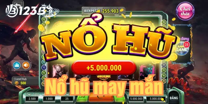 Chơi Nổ Hũ 123B Nhận Thưởng Lớn, Nhiều Ưu Đãi